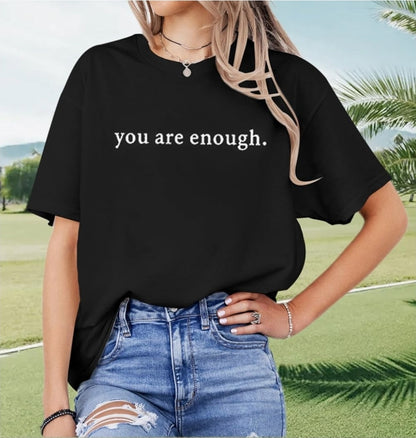 "You Are Enough" T-Shirt
